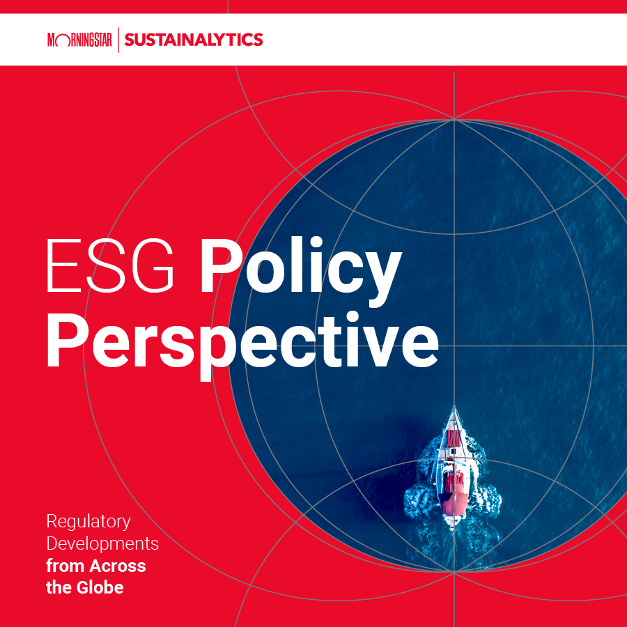 ESG Policy Perspective Regulatory Developments from Across the Globe